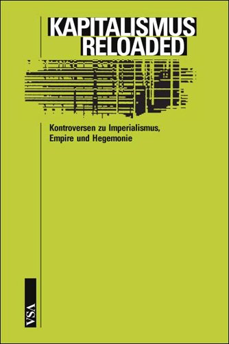 Kapitalismus.reloaded: Kontroversen zu Imperialismus, Empire und Hegemonie Law
