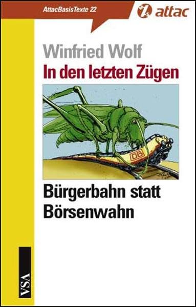 In den letzten Zügen: Bürgerbahn statt Börsenwahn Business, Finance & Career
