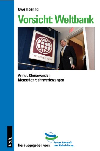 Vorsicht: Weltbank: Armut, Klimawandel, Menschenrechtsverletzungen Business, Finance & Career