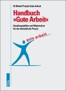 Handbuch 'Gute Arbeit', m. CD-ROM. Handlungshilfen und Materialien für die betriebliche Praxis Law