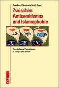 Zwischen Antisemitismus und Islamophobie: Vorurteile und Projektionen in Europa und Nahost Law
