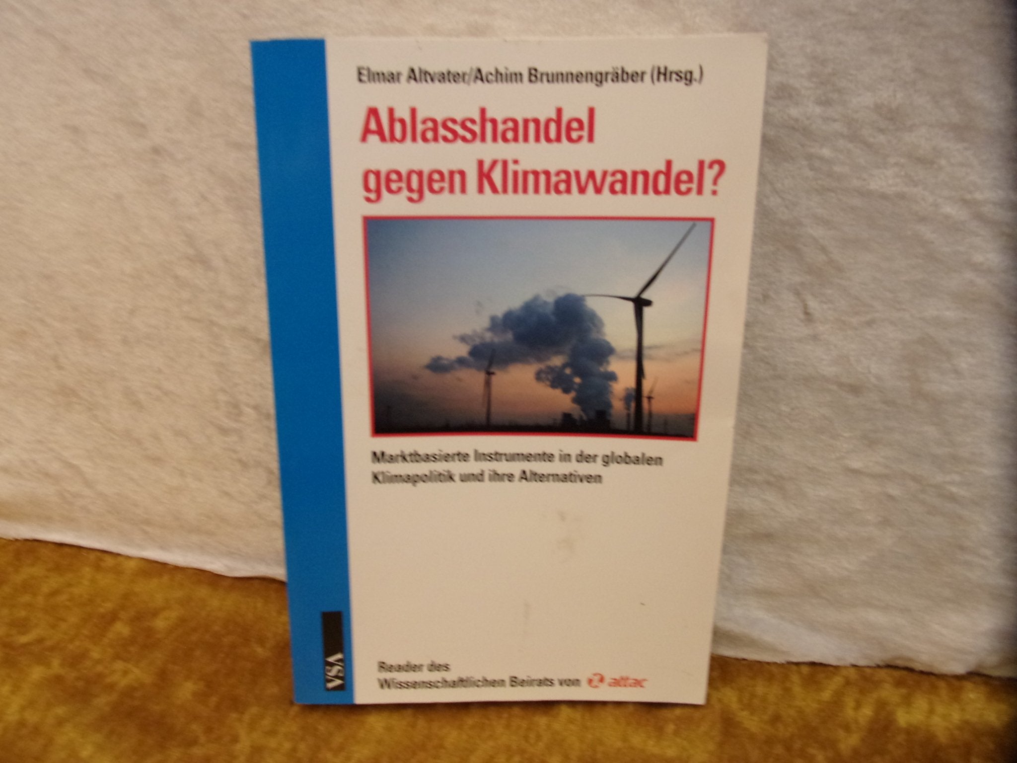 Ablasshandel gegen Klimawandel?: Marktbasierte Instrumente in der globalen Klimapolitik und ihre Alternativen Law