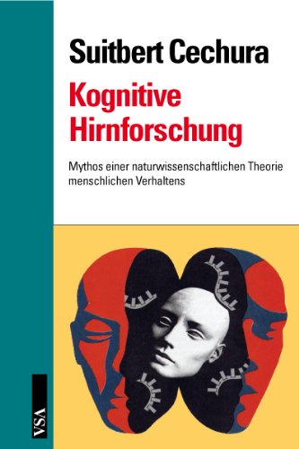 Kognitive Hirnforschung: Mythos einer naturwissenschaftlichen Theorie menschlichen Verhaltens book