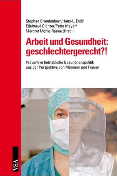 Arbeit und Gesundheit: geschlechtergerecht?! book