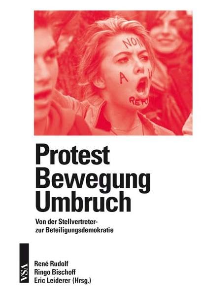 Protest – Bewegung – Umbruch: Von der Stellvertreter- zur Beteiligungsdemokratie Social Sciences