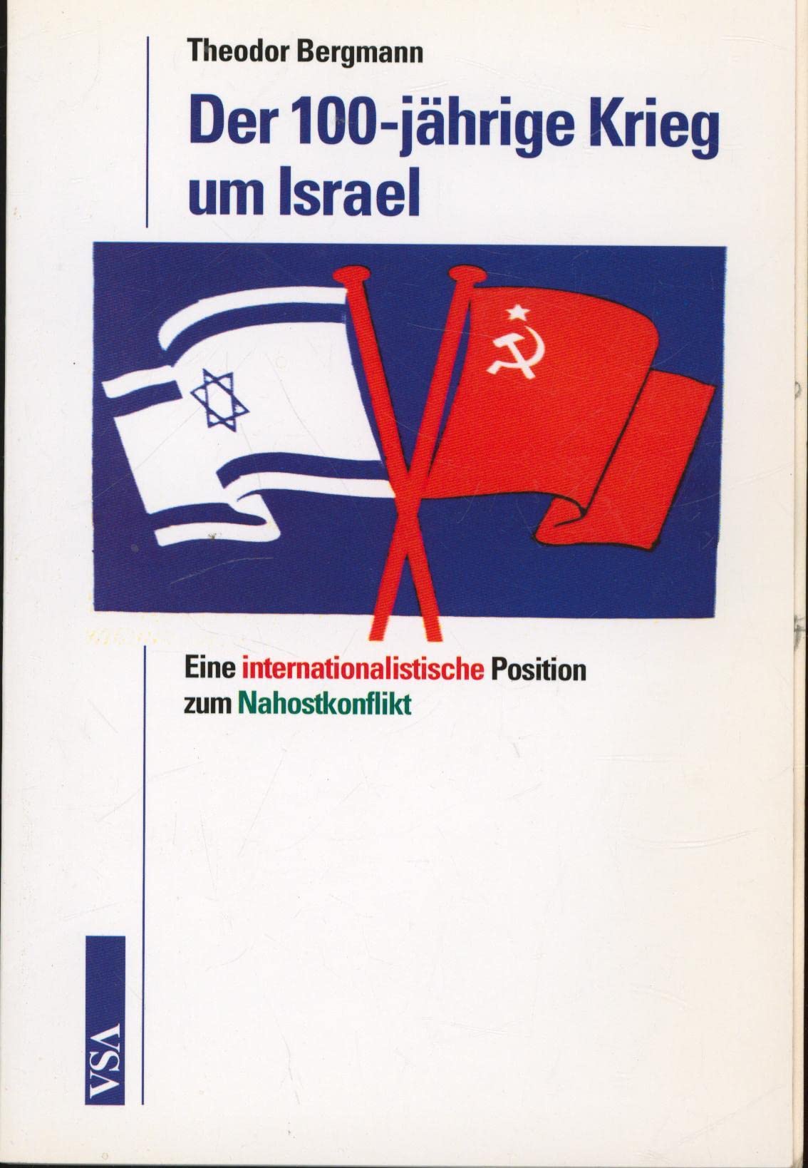Der 100-jährige Krieg um Israel Social Sciences