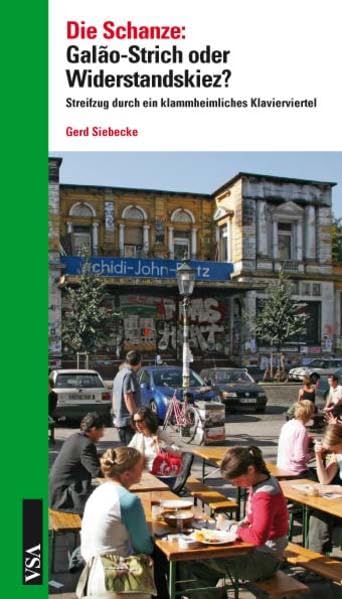 Die Schanze: Galão-Strich oder Widerstandskiez?: Streifzug durch ein klammheimliches Klavierviertel Leisure, Home & Garden