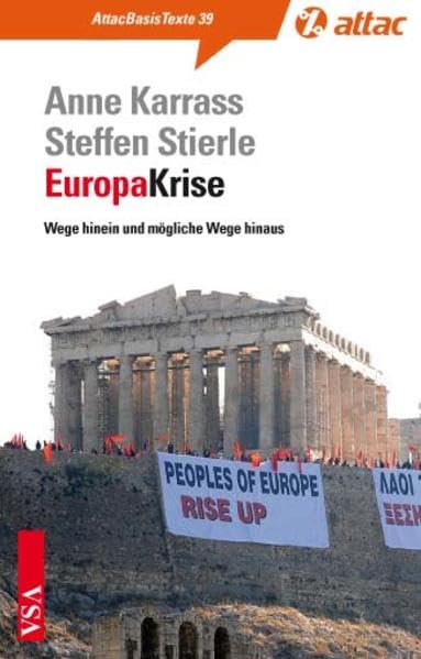 EuropaKrise: Wege hinein und mögliche Wege hinaus (AttacBasis Texte) Politics & History