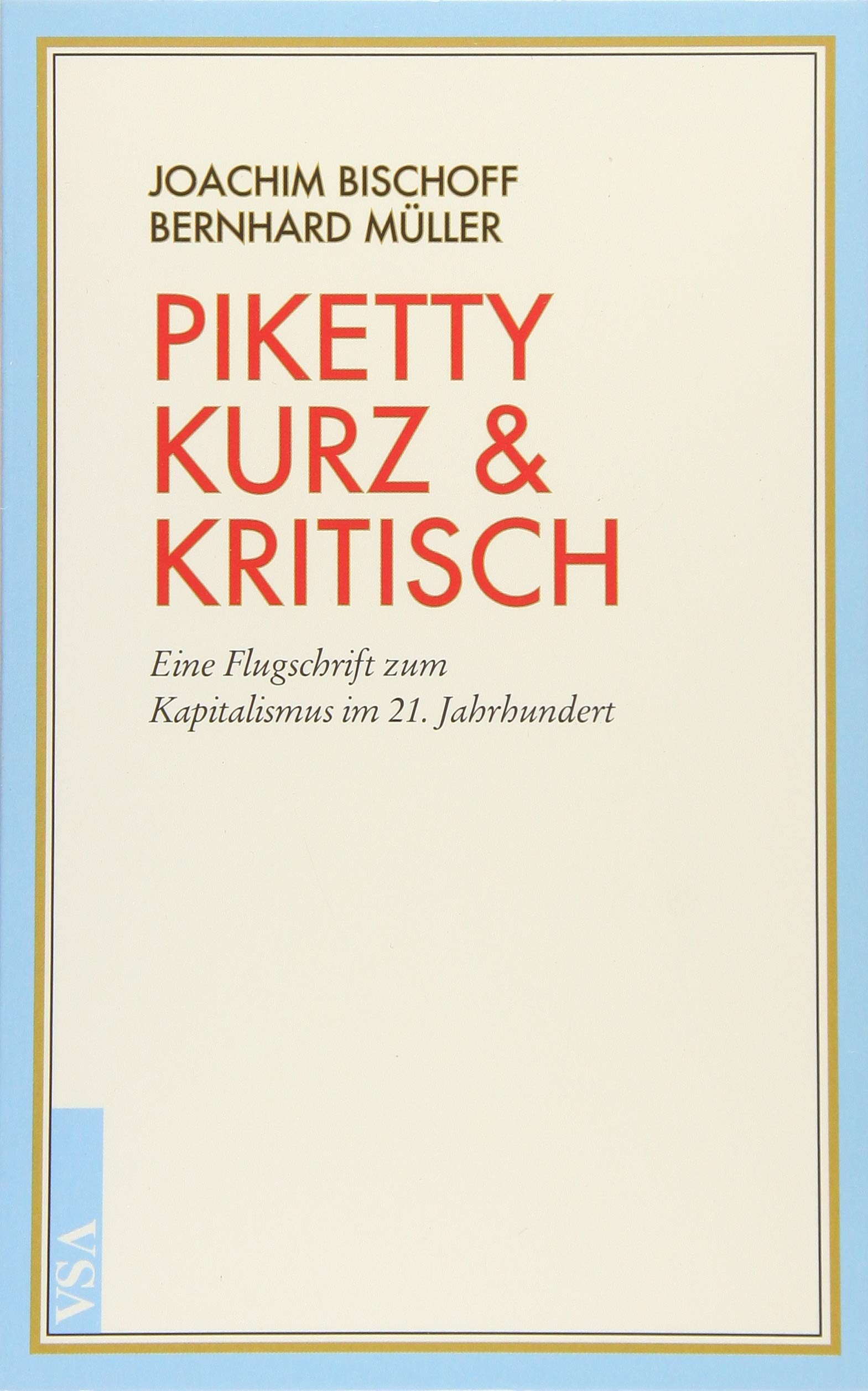 Piketty kurz & kritisch: Eine Flugschrift zum Kapitalismus im 21. Jahrhundert Business, Finance & Career