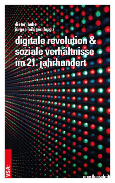 Digitale Revolution und soziale Verhältnisse im 21. Jahrhundert Social Sciences