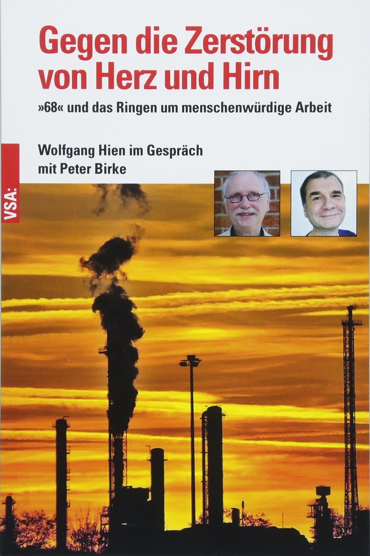 Gegen die Zerstörung von Herz und Hirn Memories