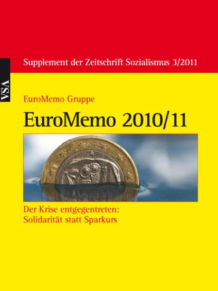 EuroMemo 2010/2011: Der Krise entgegentreten: Solidarität statt Sparkurs (Supplement der Zeitschrift Sozialismus) Business, Finance & Career