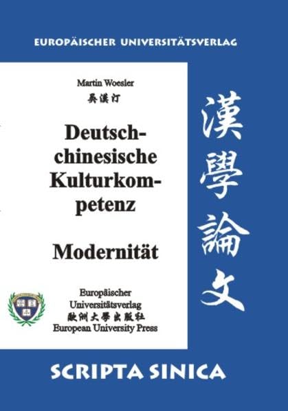 Deutsch-chinesische Kulturkompetenz - Modernität: Internet und Computer, Bedeutung der Zahlen, Zählweise, Zensur und Meinungsfreiheit am Beispiel der ,Edelstahlmaus' Liu Di. Großdruck (Scripta Sinica) Law