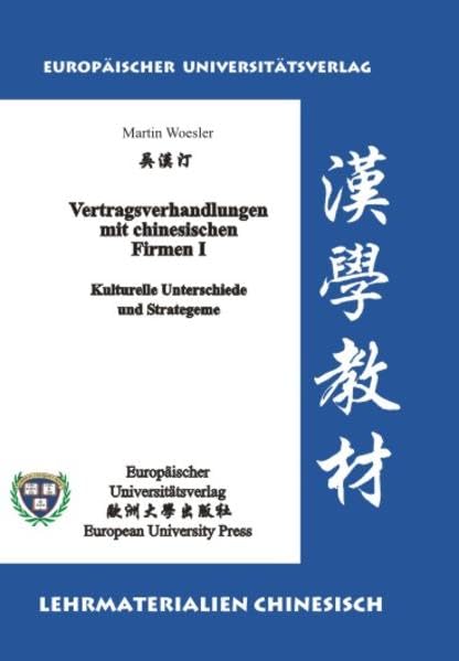 Vertragsverhandlungen mit chinesischen Firmen I: Kulturelle Unterschiede und Strategeme Books