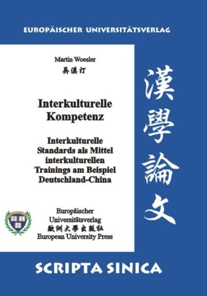 Interkulturelle Standards als Mittel interkulturellen Trainings am Beispiel Deutschland-China: Großdruck (Scripta Sinica) Law