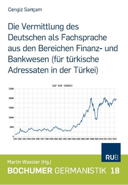 Die Vermittlung des Deutschen als Fachsprache aus den Bereichen Finanz- und Bankwesen (für türkische Adressaten in der Türkei) (Bochumer Germanistik) Law