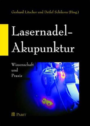 LASERneedle®-Akupunktur. Wissenschaft und Praxis. Medicine