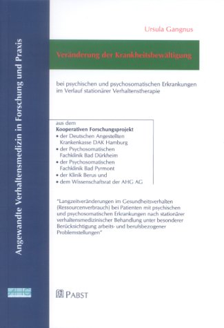 Veränderung der Krankheitsbewältigung bei psychischen und psychosomatischen Erkrankungen im Verlauf stationärer Verhaltenstherapie Medicine