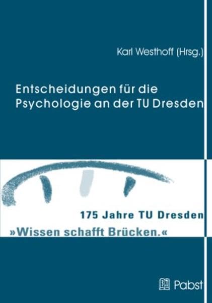 Entscheidungen für die Psychologie an der TU Dresden Psychology