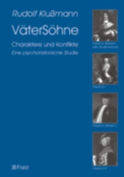 VäterSöhne Charaktere und Konflikte: Eine psychohistorische Studie Politics & History