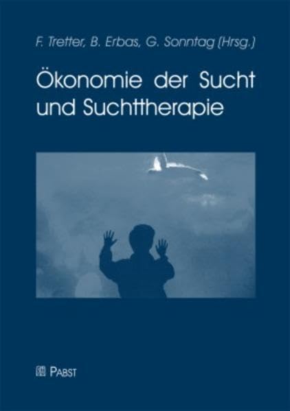 Ökonomie der Sucht und Suchttherapie Medicine