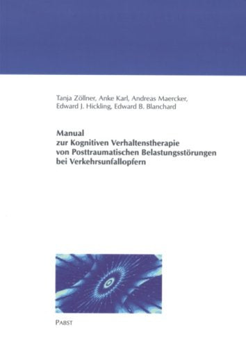 Manual zur Kognitiven Verhaltenstherapie von Posttraumatischen Belastungsstörungen bei Verkehrsunfallopfern Psychology