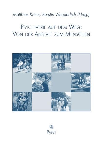 Psychiatrie auf dem Weg – Von der Anstalt zum Menschen Medicine