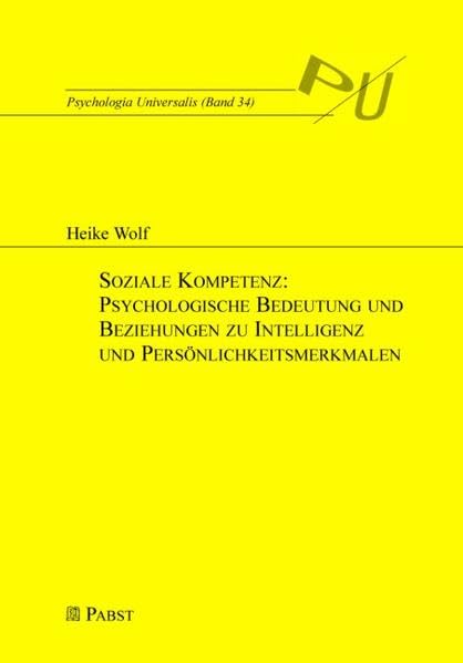 Soziale Kompetenz: Psychologische Bedeutung und Beziehungen zu Intelligenz und Persönlichkeitsmerkmalen Psychology