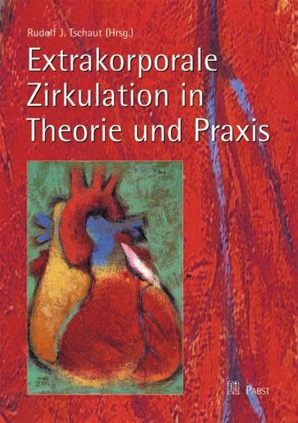 Extrakorporale Zirkulation in Theorie und Praxis Medicine