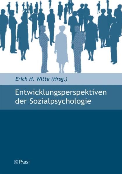 Entwicklungsperspektiven der Sozialpsychologie Social Sciences