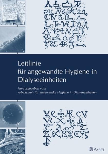 Leitlinie für angewandte Hygiene in Dialyseeinheiten: Hrsg.: Arbeitskreis für angewandte Hygiene in Dialyseeinheiten Medicine