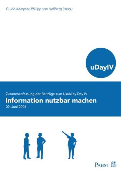 Information nutzbar machen: Zusammenfassung der Beiträge zum Usability Day IV Psychology