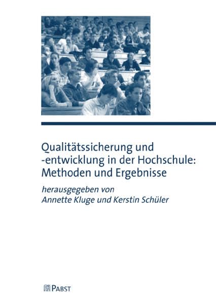 Qualitätssicherung und -entwicklung in der Hochschule: Methoden und Ergebnisse Education & Training