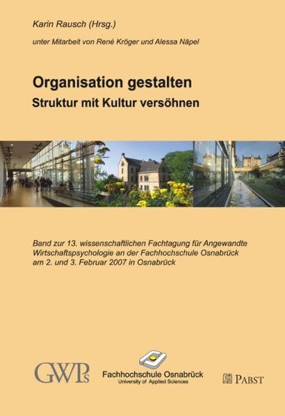 Organisation gestalten: Struktur mit Kultur versöhnen Psychology