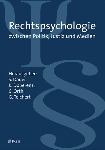 Rechtspsychologie zwischen Justiz, Politik und Medien Law