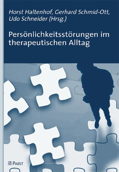 Persönlichkeitsstörungen im therapeutischen Alltag Medicine