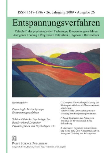 Entspannungsverfahren: Ausgabe 26 - 2009: Zeitschrift der psychologischen Fachgruppe Entspannungsverfahren Autogenes Training, Progressive Relaxation, ... Deutscher Psychologinnen und Psychologen Lifestyle