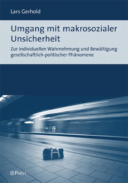 Umgang mit makrosozialer Unsicherheit Psychology