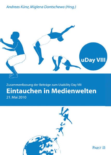 Eintauchen in Medienwelten: Zusammenfassung der Beiträge zum Usability Day VIII: Zusammenfassung der Beiträge zum Usability Day VIII. 21. Mai 2010 Computer Science