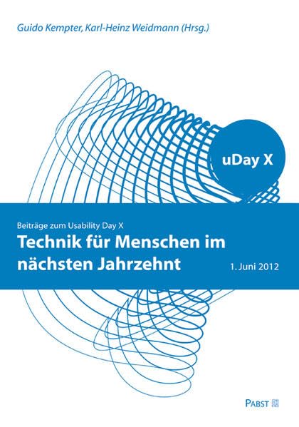 Technik für Menschen im nächsten Jahrzehnt: Beiträge zum Usability Day X Computer Science