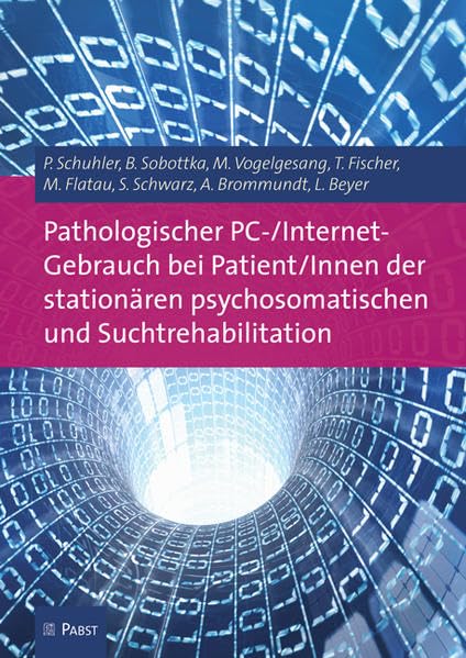 Pathologischer PC-/Internet-Gebrauch bei Patient/Innen der stationären psychosomatischen und Suchtrehabilitation Computer Science