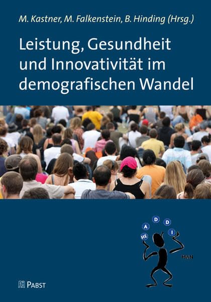 Leistung, Gesundheit und Innovativität im demografischen Wandel Psychology