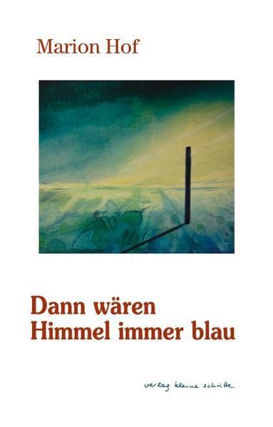 Dann wären Himmel immer blau Poetry