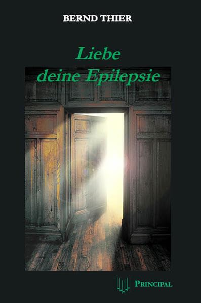 Liebe deine Epilepsie: Nicht nur für Epileptiker Medicine