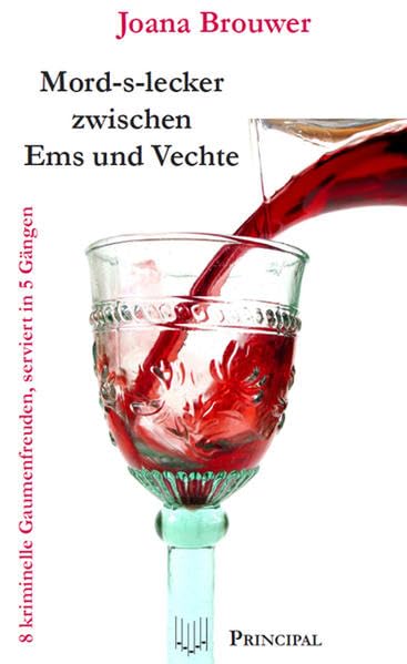Mordslecker zwischen Ems und Vechte: Acht kriminelle Gaumenfreuden serviert in fünf Gängen Contemporary literature