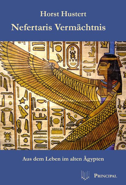 Nefartaris Vermächtnis: Aus dem Leben im alten Ägypten Historical Fiction