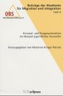 Kriminal- und Drogenprävention am Beispiel jugendlicher Aussiedler (Beiträge der Akademie für Migration und Integration (OBS)) Law