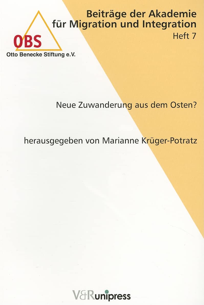 Neue Zuwanderung aus dem Osten?: . Hg.Krüger-Potratz (Beiträge der Akademie für Migration und Integration (OBS), Band 7) Law