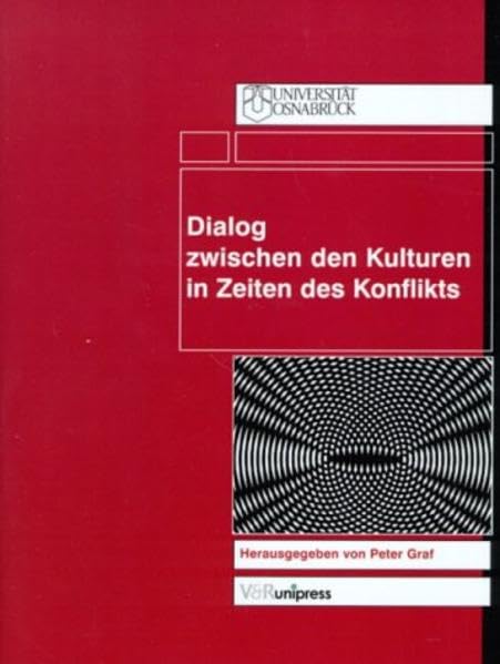Dialog zwischen den Kulturen in Zeiten des Konfliktes Politics & History