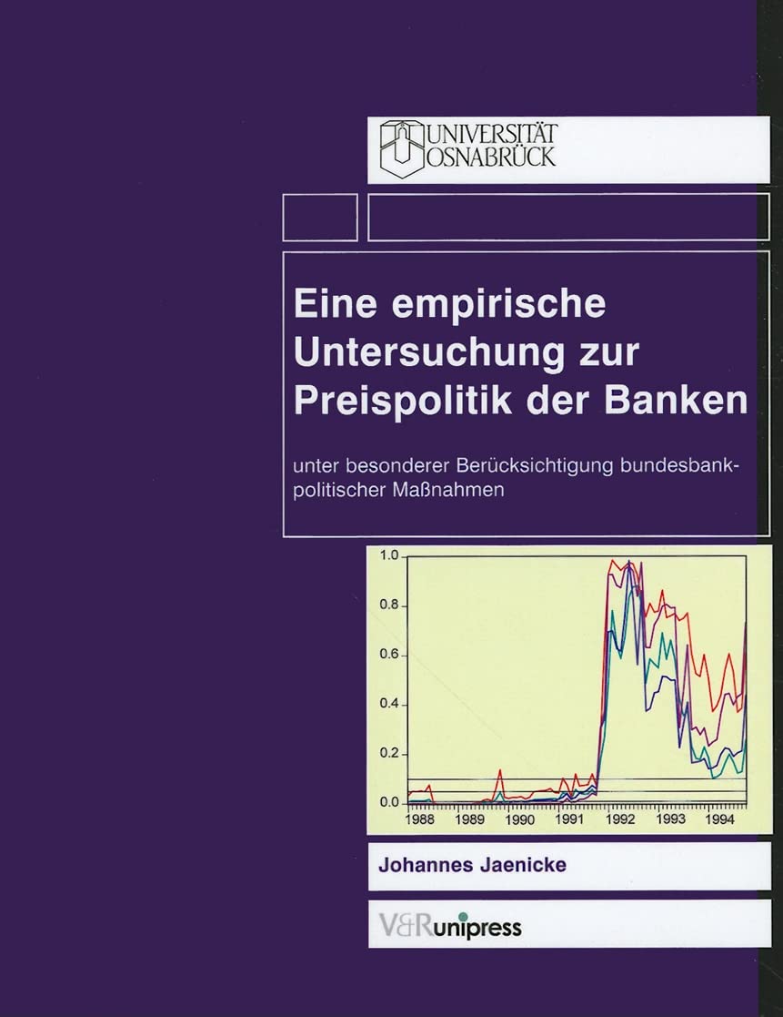 Eine empirische Untersuchung zur Preispolitik der Banken unter besonderer Berücksichtigung bundesbankpolitischer Maßnahmen Law